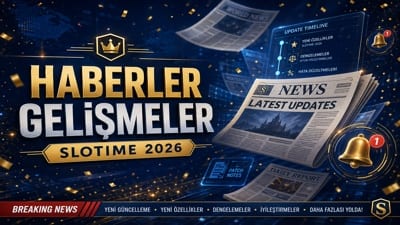 Slotime 2026 Haberleri Yazı Görseli